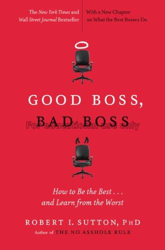 Good boss, bad boss :how to be the best-- and lear...