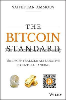 The bitcoin standard :the decentralized alternativ...