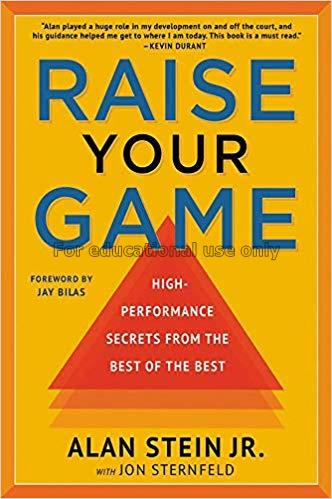 Raise your game: high-performance secrets from the...
