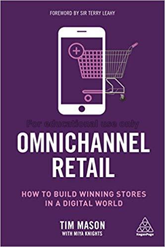 Omnichannel retail : how to build winning stores i...