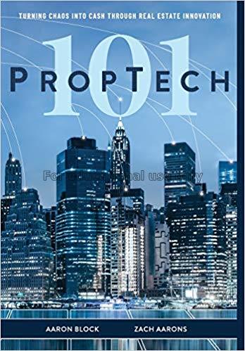 PropTech 101:turning chaos into cash through real ...