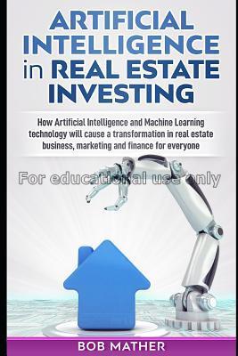 Artificial intelligence in real estate investing: ...