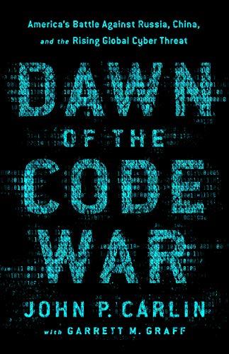 Dawn of the code war: america's battle against rus...