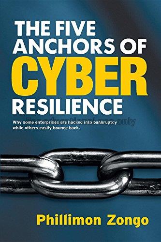 The five anchors of cyber resilience: why some ent...
