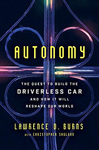 Autonomy: the quest to build the driverless car—an...