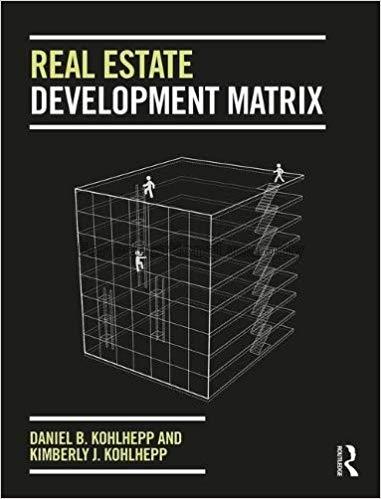 Real estate development matrix / Daniel B. Kohlhep...