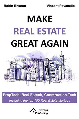 Make real estate great again: proptech, real estec...