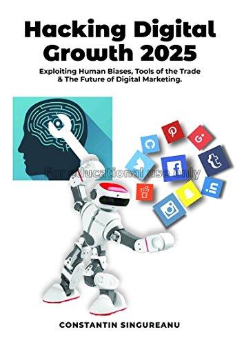 Hacking digital growth 2025: exploiting human bias...