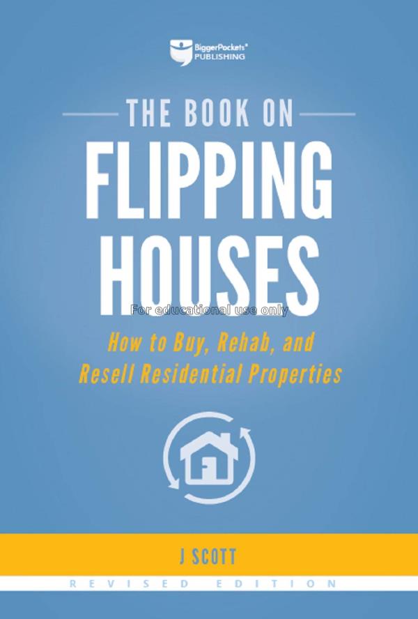 The book on flipping houses : how to buy, rehab, a...