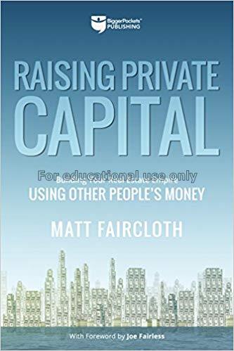 Raising private capital: building your real estate...