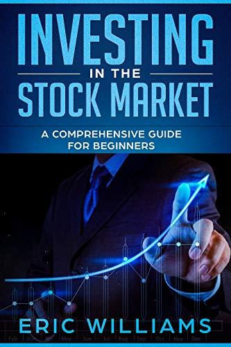 Investing in the stock market: a comprehensive gui...