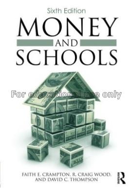 Money and schools/Faith E. Crampton, R. Craig Wood...