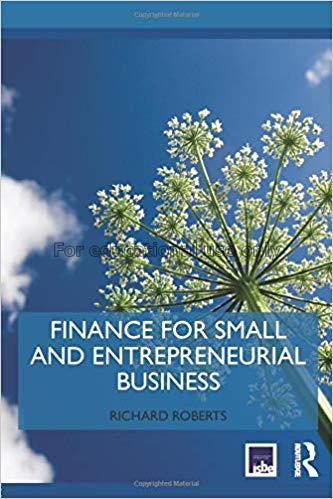 Finance for small and entrepreneurial business / R...