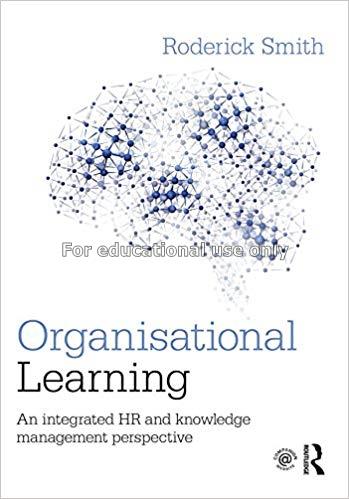 Organizational learning : an integrated HR and kno...