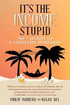 It's the income, stupid : the 7 secrets of a stres...