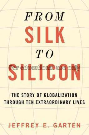 From silk to silicon :  the story of globalization...