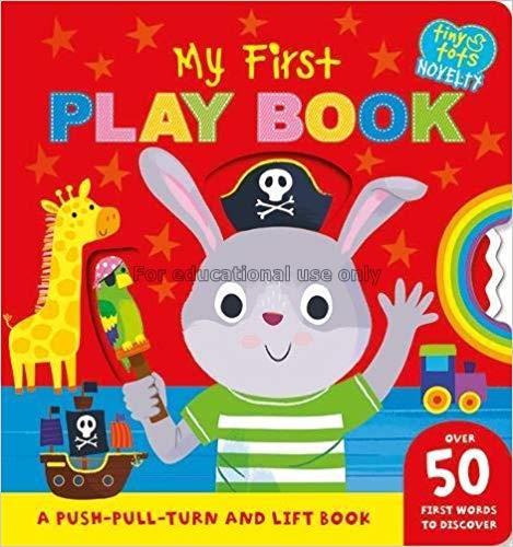 My first play book : tiny tots novelty board / Jus...