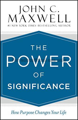 The power of significance: how purpose changes you...