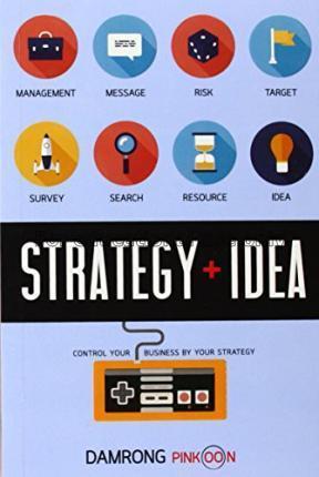 Strategy + idea /  Damrong Pinkoon...