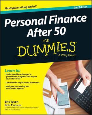 Personal finance after 50 for dummies /  by Eric T...