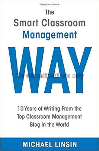 The smart classroom management way: 10 years of wr...