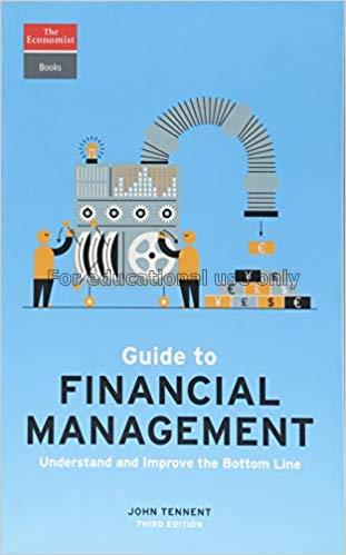 Guide to financial management: understand and impr...