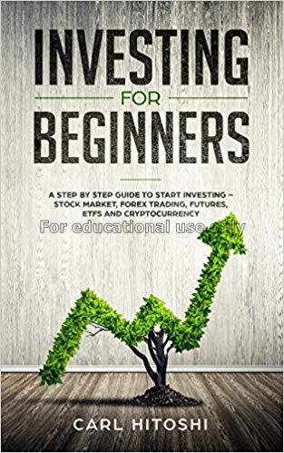 Investing for beginners: a step by step guide to s...