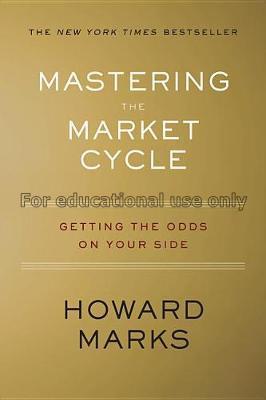 Mastering the market cycle :  getting the odds on ...
