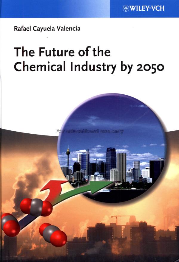 The future of the chemical industry by 2050 /Rafae...