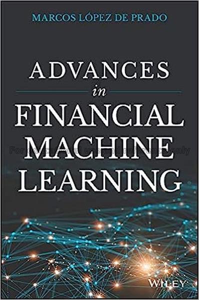 Advances in financial machine learning / Marcos Lo...