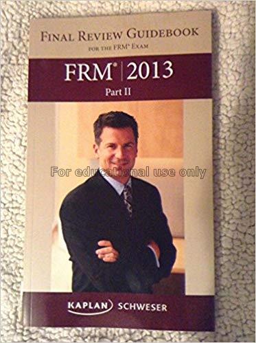 FRM 2013 :part II : final review guidebook / Schwe...