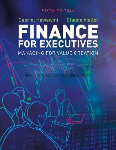 Finance for executives : managing for value creati...