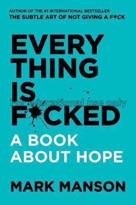  Everything is f*cked :  a book about hope /  Mark...