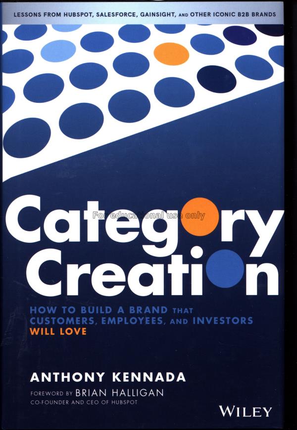 Category creation :  how to build a brand that cus...