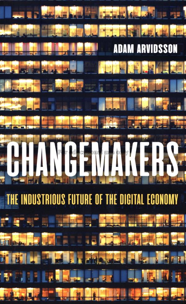  Changemakers :  the industrious future of the dig...