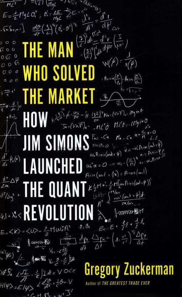 The man who solved the market /  Gregory Zuckerman...