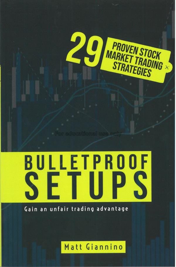  Bulletproof setups : 29 proven stock market tradi...