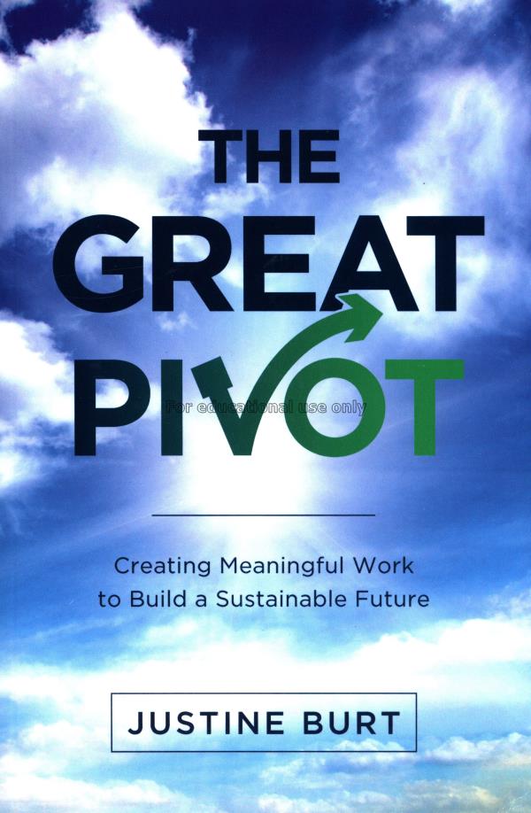 The great pivot : creating meaningful work to buil...