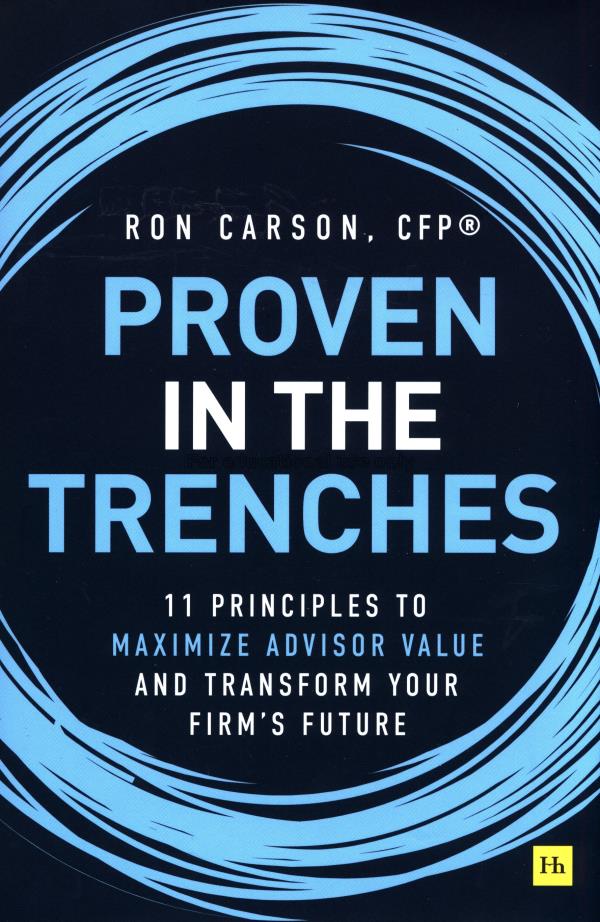 Proven in the trenches :  11 principles to maximiz...