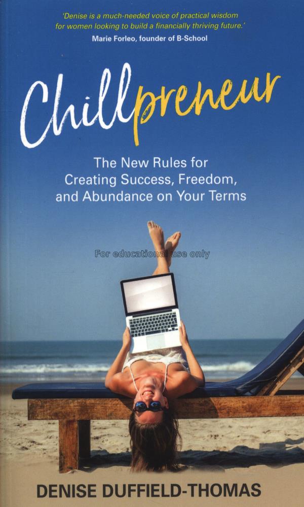  Chillpreneur : the new rules for creating success...