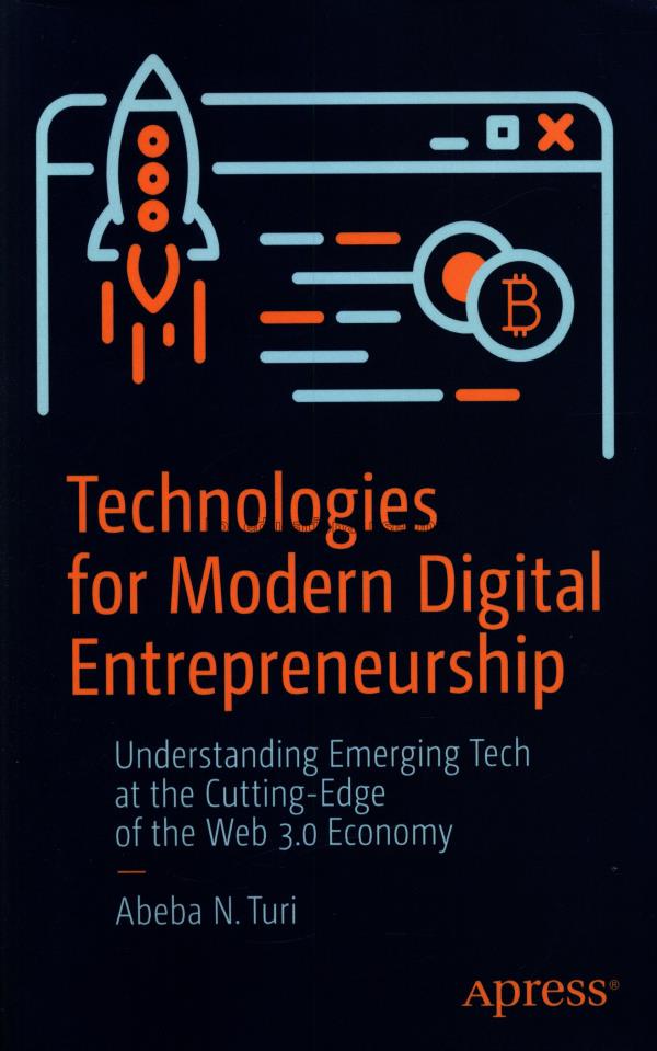 Technologies for modern digital entrepreneurship :...