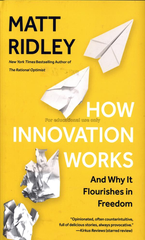 How innovation works : and why it flourishes in fr...