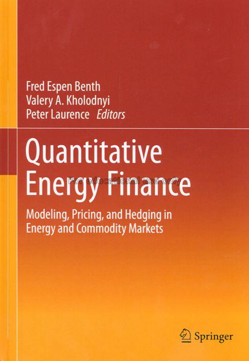 Quantitative energy finance : modeling, pricing, a...