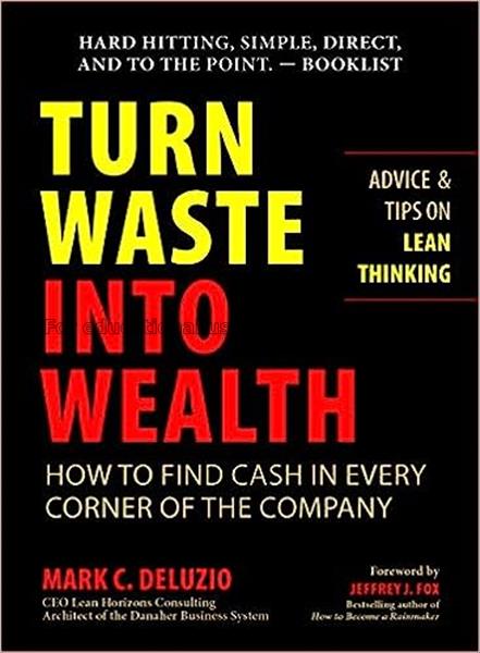 Turn waste into wealth : how to find cash in every...