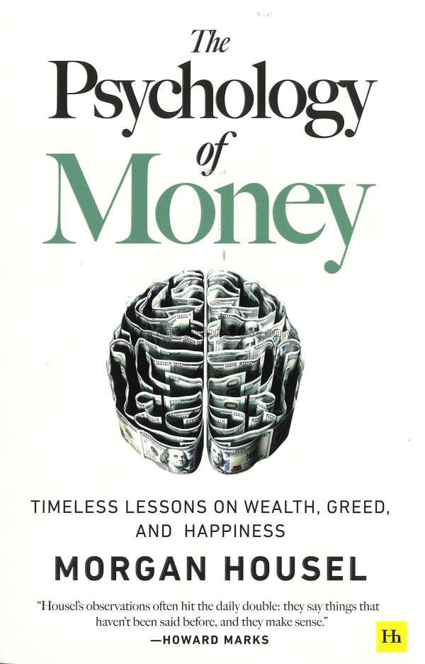 The psychology of money: timeless lessons on wealt...