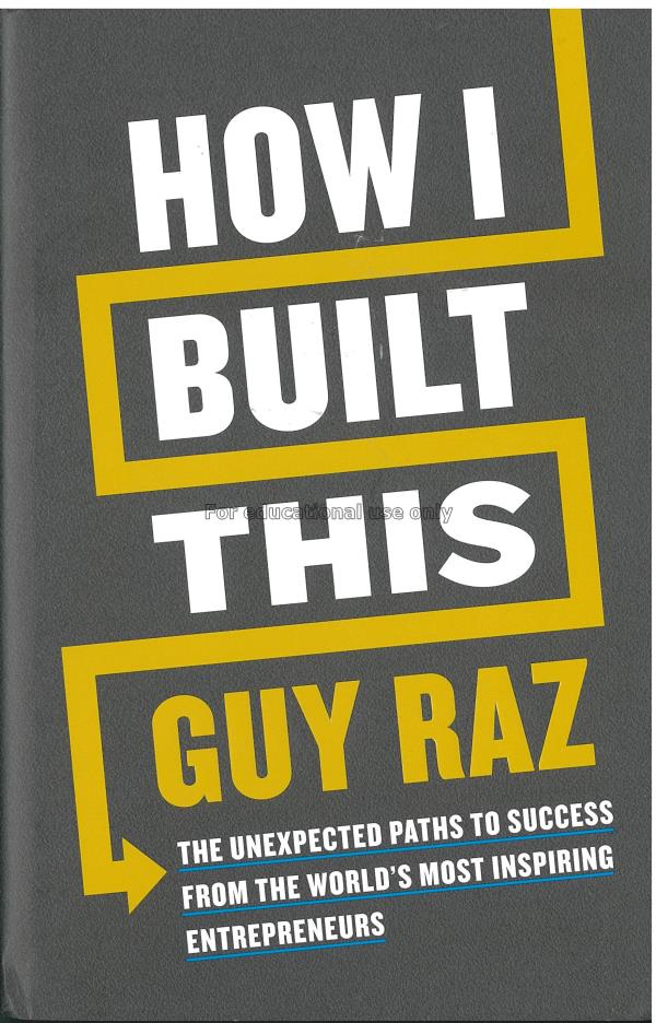  How I built this : the unexpected paths to succes...