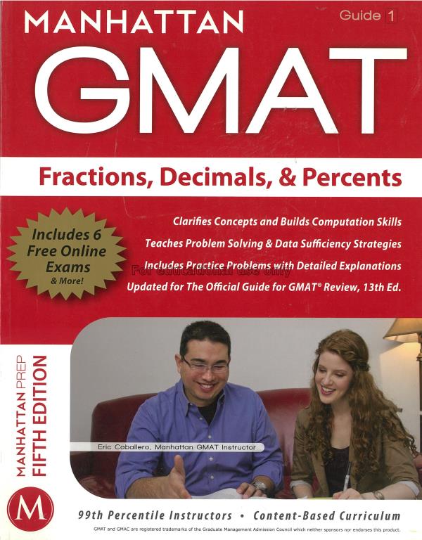 Manhattan GMAT guide 1 : fractions, decimals, & pe...
