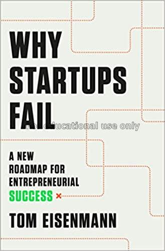 Why startups fail /  Tom Eisenmann...