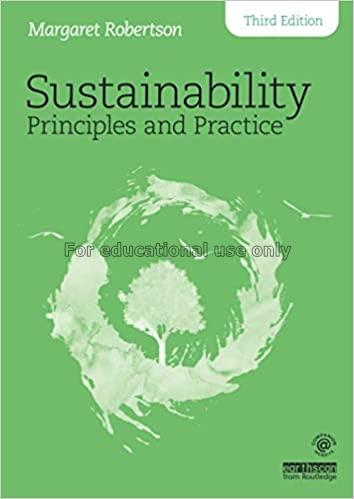 Sustainability principles and practice  /  Margare...