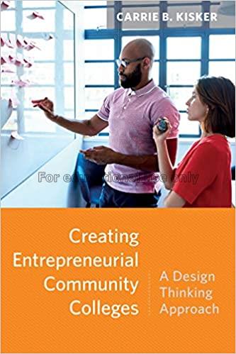  Creating entrepreneurial community colleges :  a ...